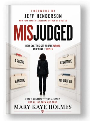 Misjudged: How Systems Get People Wrong and What It Costs
